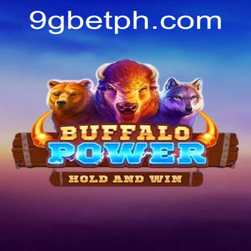 Buffalo Power Game: Exploring Features and Gameplay with 9gbet