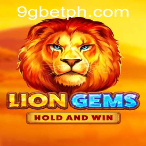 Discover the Thrills of LionGems: An Intriguing Gaming Experience with 9gbet